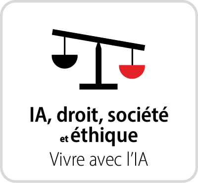 IA, droit, société et éthique : Vivre avec l'IA !
